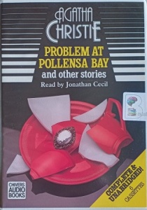 Problem at Pollensa Bay and other stories written by Agatha Christie performed by Jonathan Cecil on Cassette (Unabridged)